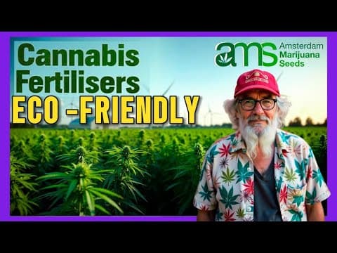 Cannabis Fertilisers: Eco-Friendly & Sustainable Alternatives